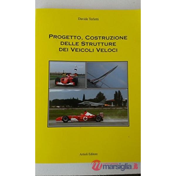 Progetto, costruzione delle strutture dei veicoli veloci