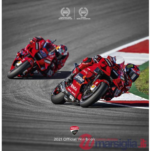 Ducati. Il libro ufficiale Ducati corse 2021-Ducati corse. 2021 official yearbook. Ediz. a colori
