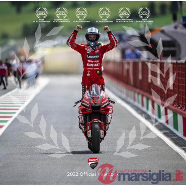 Ducati. Il libro ufficiale Ducati corse 2022. Ediz. italiana e inglese
