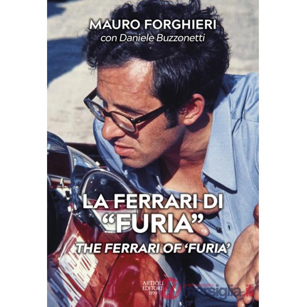 Ferrari di «Furia»-The Ferrari of «Furia». Ediz. a colori (La)