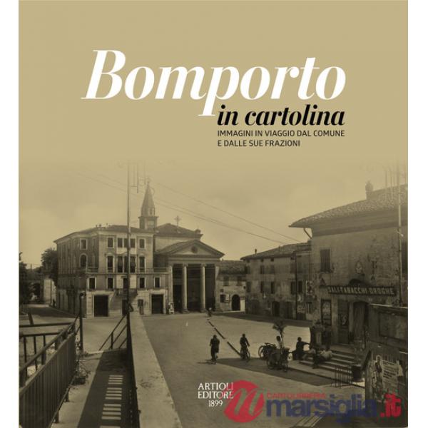 Bomporto in cartolina. Immagini in viaggio dal comune e dalle sue frazioni. Ediz. a colori