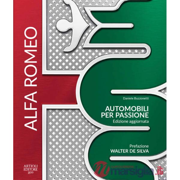 Alfa Romeo. Automobili per passione. Ediz. a colori