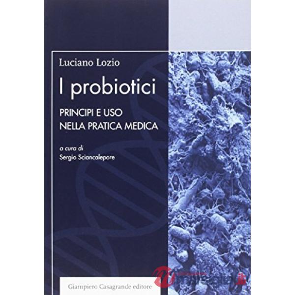 Probiotici. Principi e uso nella pratica medica (I)