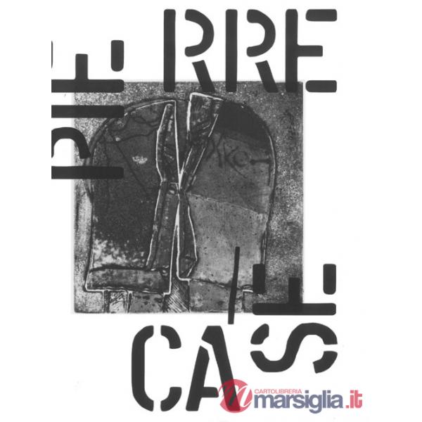 Pierre Casè. Arte e grafica tra memoria e oblio