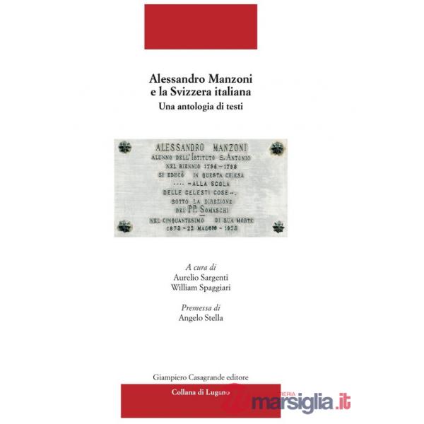 Alessandro Manzoni e la Svizzera italiana. Una antologia di testi