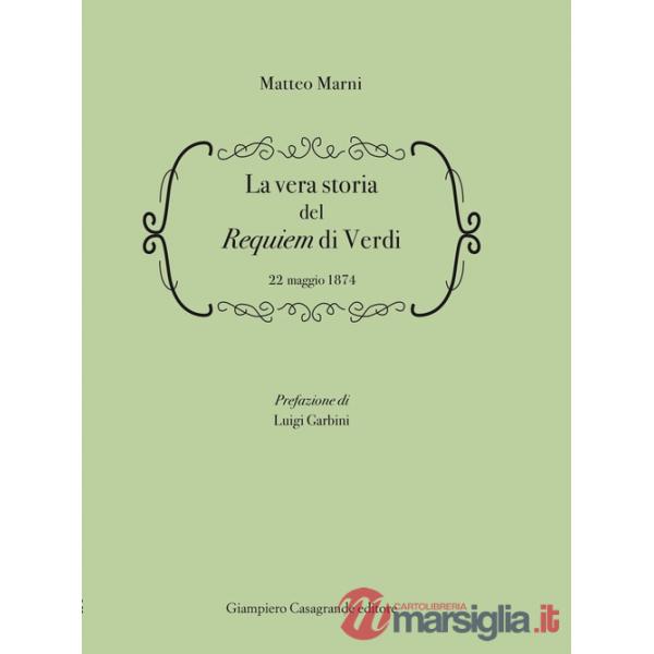 Vera storia del Requiem di Verdi 22 Maggio 1874 (La)