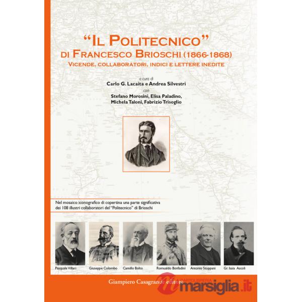 Politecnico» di Francesco Brioschi (1866-1868). Vicende, collaboratori, indici e lettere inedite («Il)