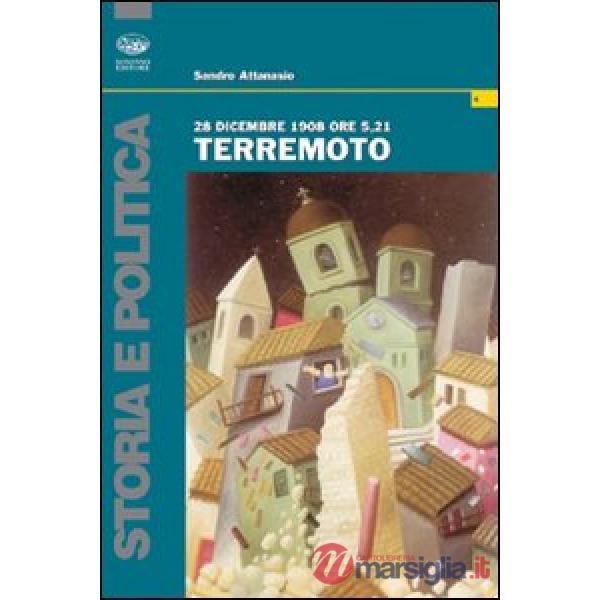 28 dicembre 1908 ore 5,21 terremoto