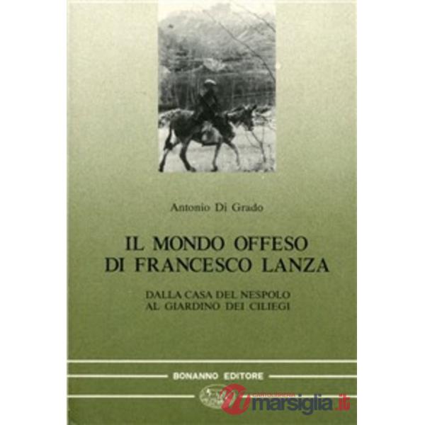 Mondo offeso di Francesco Lanza (Il)
