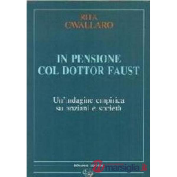 In pensione col dottor Faust. Un'indagine empirica su anziani e società