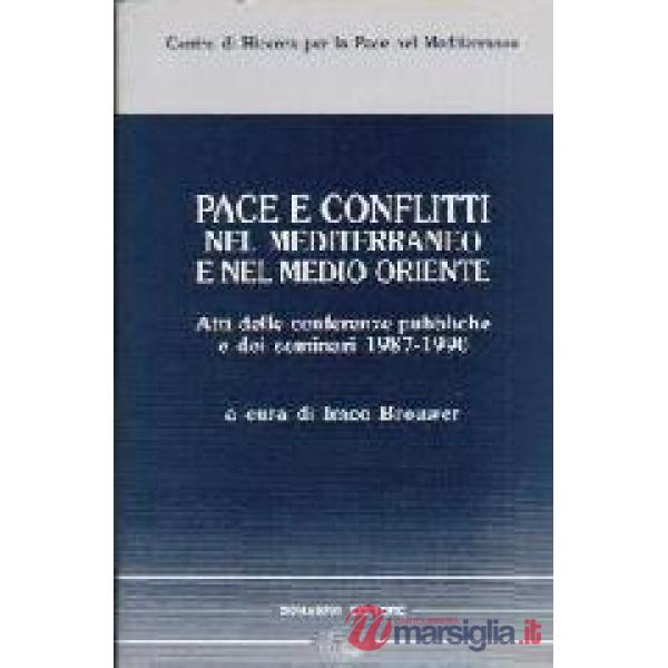 Pace e conflitti nel Mediterraneo e nel Medio Oriente