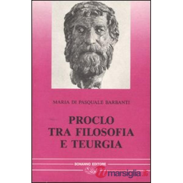 Proclo tra filosofia e teurgia