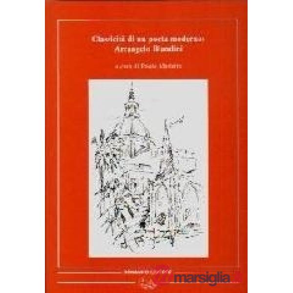 Classicità di un poeta moderno: Arcangelo Blandini