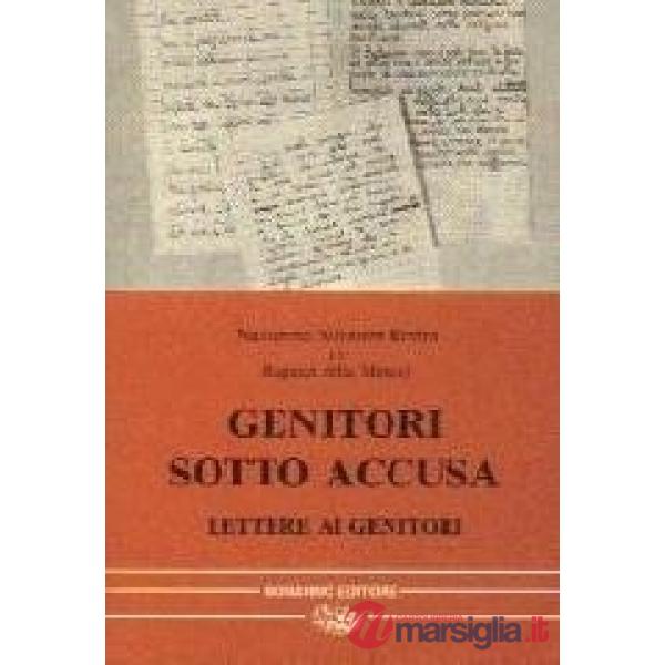 Genitori sotto accusa. Lettere ai genitori