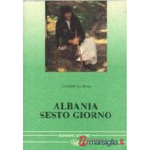 Albania sesto giorno