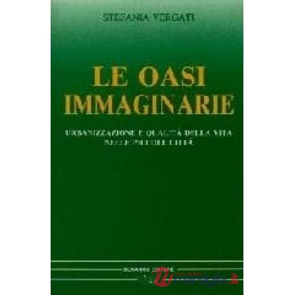Oasi immaginarie. Urbanizzazione e qualità della vita nelle piccole città