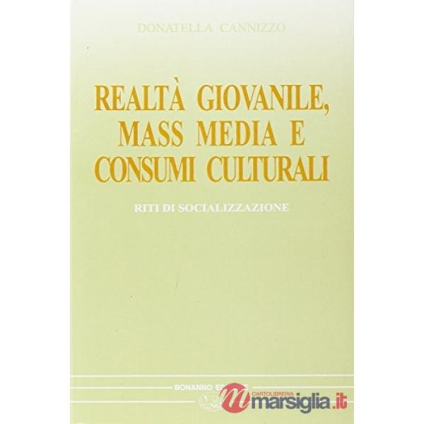 Realtà giovanile, mass media e consumi culturali. Riti di socializzazione