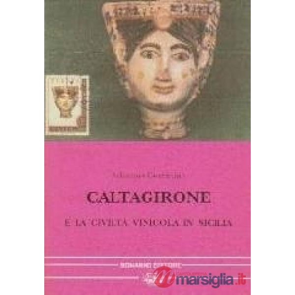 Caltagirone e la civiltà vinicola in Sicilia