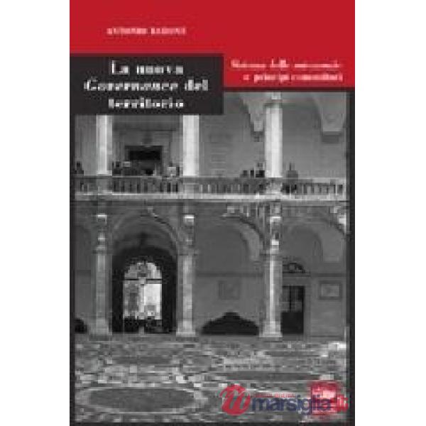 Nuova governance del territorio. Sistema delle autonomie e principi comunitari (La)