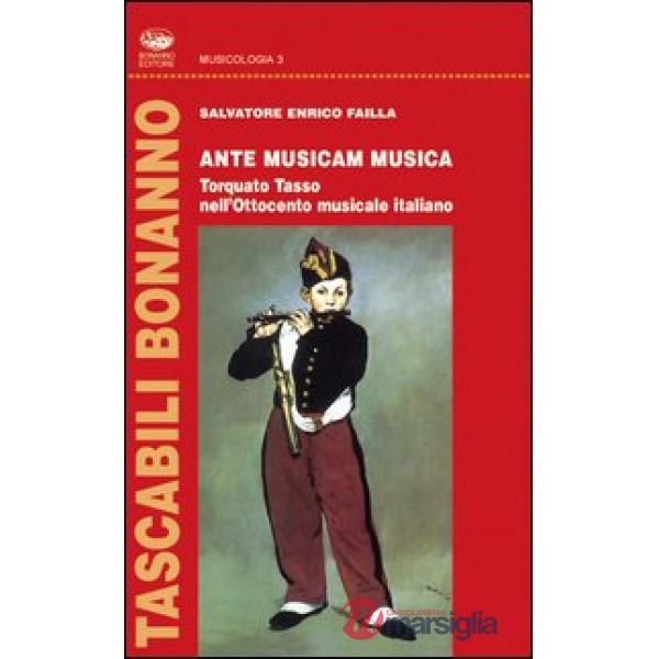 Ante musicam musica. Torquato Tasso nell'Ottocento musicale italiano
