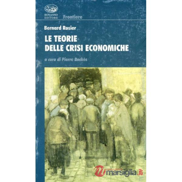 Teorie delle crisi economiche (Le)