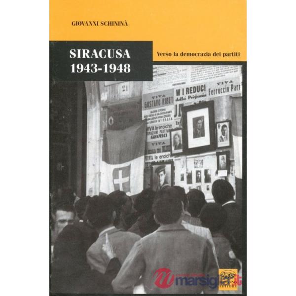 Siracusa 1943-1948. Verso la democrazia dei partiti