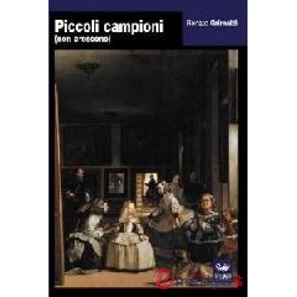 Piccoli campioni non crescono