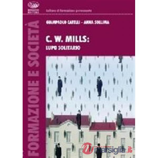 Charles Wright Mills lupo solitario
