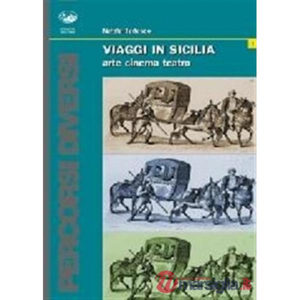 Viaggi in Sicilia. Arte, cinema, teatro
