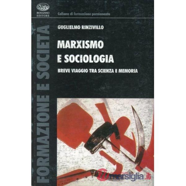 Marxismo e sociologia. Breve viaggio tra scienza e memoria