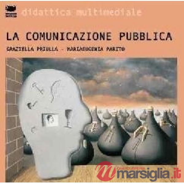 Introduzione alla comunicazione pubblica. Con CD-ROM