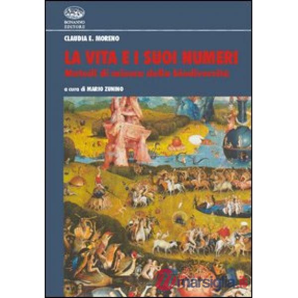 Vita e i suoi numeri. Metodi di misura della biodiversità (La)