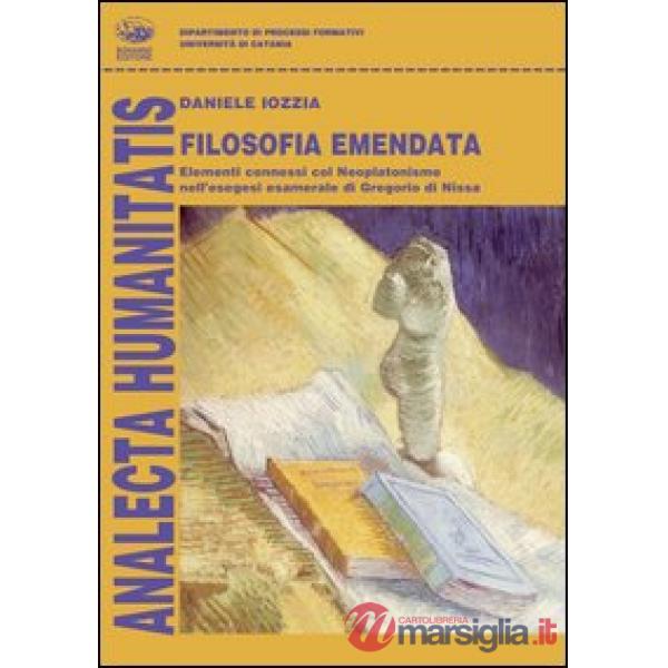 Filosofia emendata. Elementi connessi col neoplatonismo nell'esegesi esamerale di Gregorio di Nissa