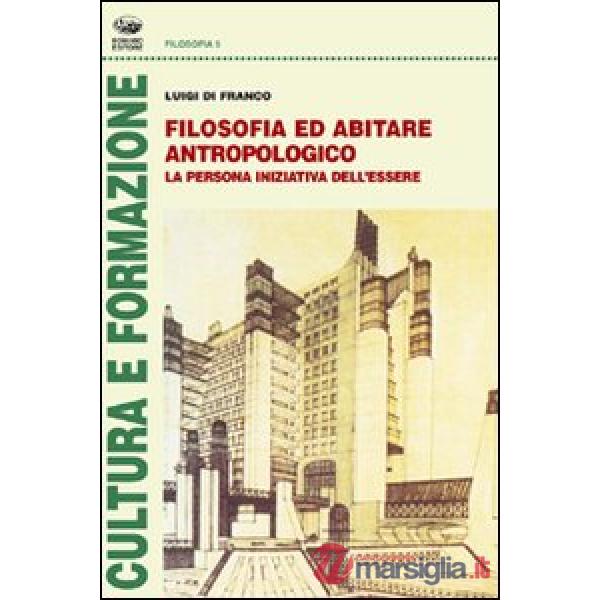 Filosofia ed abitare antropologico