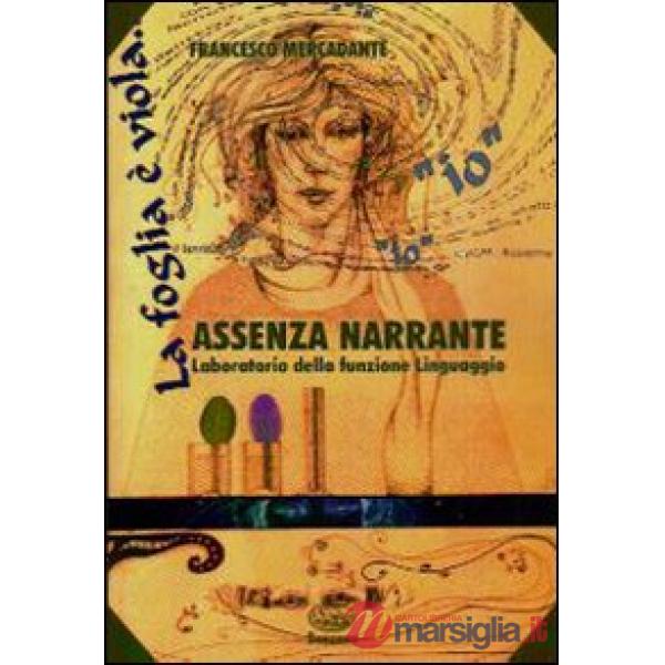 Assenza narrante. Laboratorio della funzione linguaggio
