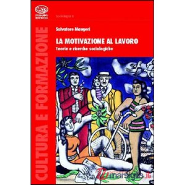 Motivazione al lavoro (La)