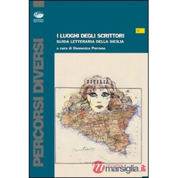 Luoghi degli scrittori. Guida letteraria della Sicilia. Con DVD (I)