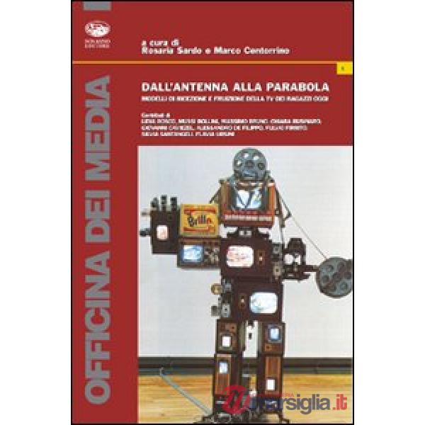 Dall'antenna alla parabola. Modelli di ricezione e fruizione della TV dei ragazz