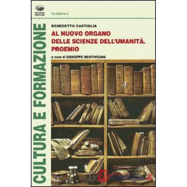 Al nuovo organo delle scienze dell'umanità. Proemio