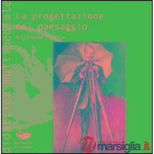 Progettazione del paesaggio. Con CD-ROM (La)