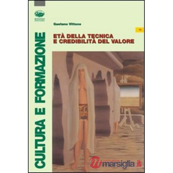 Età della tecnica e credibilità del valore