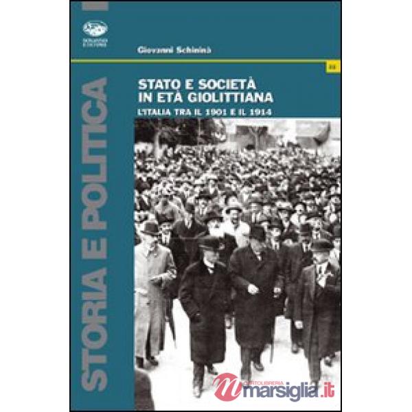 Stato e società in età giolittiana. L'Italia tra il 1901 e il 1914