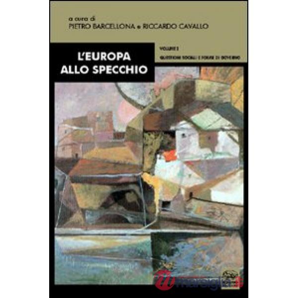Europa allo specchio (L'). Vol. 2: Questioni sociali e forme di governo