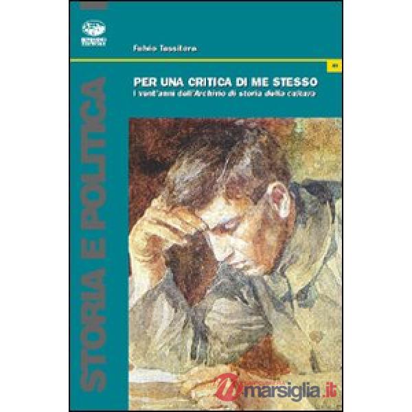 Per una critica di me stesso. I vent'anni di «Archivio di storia della cultura»