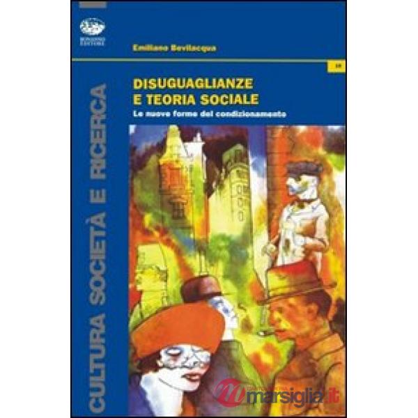 Disuguaglianze e teoria sociale. Le nuove forme del condizionamento