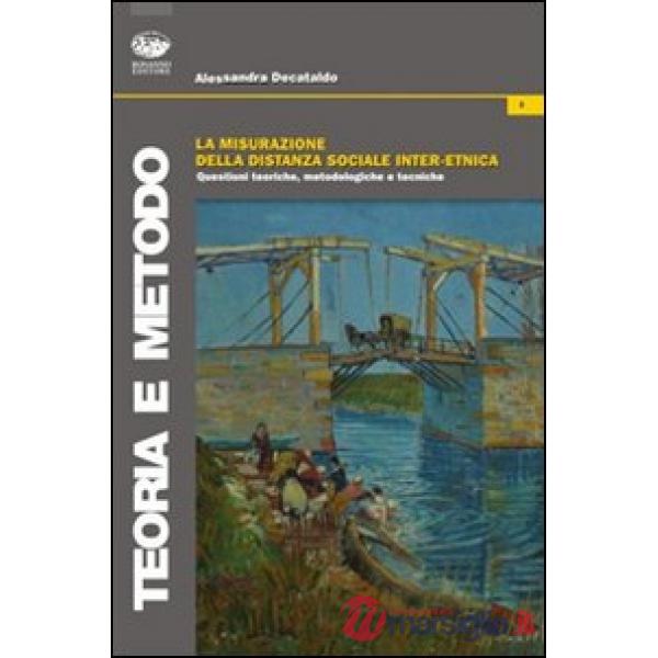 Misurazione della distanza sociale inter-etnica. Questioni teoriche, metodologic