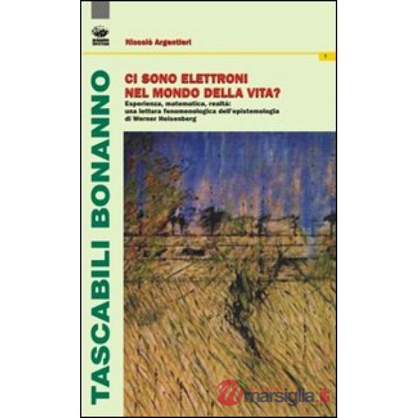 Ci sono elettroni nel mondo della vita? Esperienza, matematica e realtà. Una lettura fenomenologica dell'epistemologia di Werner