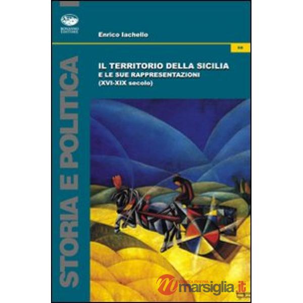 Territorio della Sicilia e le sue rappresentazioni (Il)