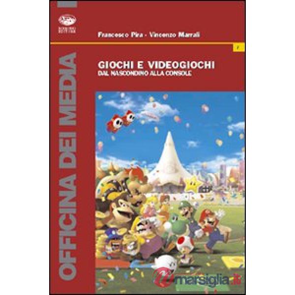 Giochi e videogiochi. Dal nascondino alla consolle