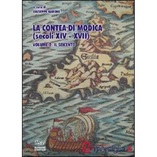 Contea di Modica (secoli XIV-XVII) (La). Vol. 2: Il Seicento